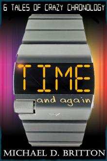      Time and Again: A Collection of Crazy Chronology