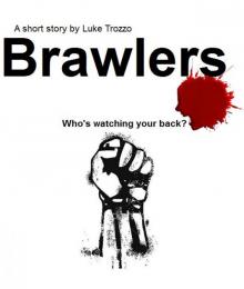      Brawlers
