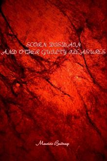      Scorn, Disdain and Other Guilty Pleasures