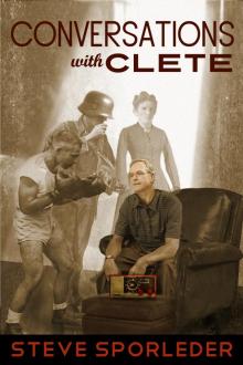      Conversations with Clete