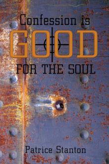      Confession is Good for the Soul
