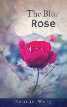      The Blue Rose