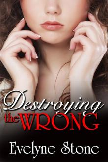     Destroying the Wrong