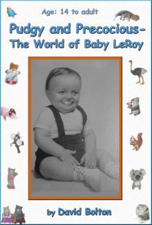      Pudgy and Precocious - The World of Baby LeRoy