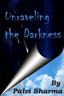      Unraveling the Darkness