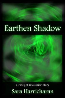      Earthen Shadow