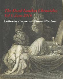      The Dead London Chronicles: Vol I, June 2016