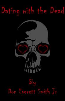      Dating with the Dead