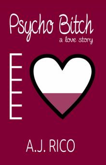      Psycho Bitch: A Love Story
