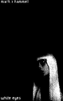      White Eyes