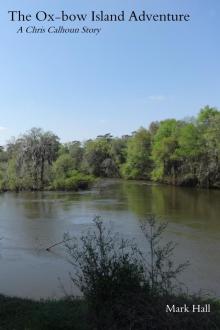      The Ox-bow Island Adventure