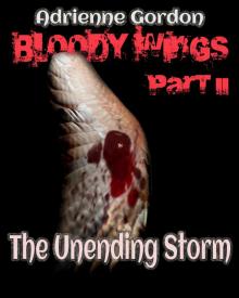      Bloody Wings Part II: The Unending Storm