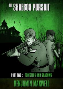      The Shoebox Pursuit - Part 2 - Footsteps and Shadows