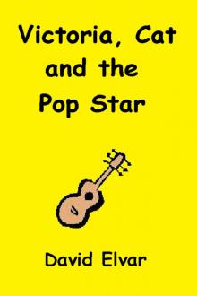      Victoria, Cat and the Pop Star
