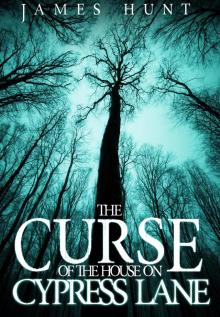      The Curse of The House on Cypress Lane: Book 0- The Beginning