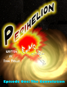     Perihelion, Episode One: The Convolution