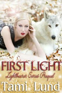      First Light - Prequel to the Lightbearer Series