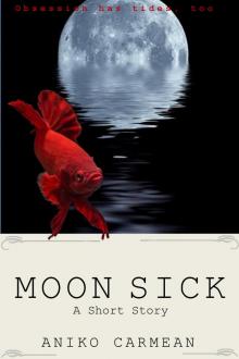      Moon Sick
