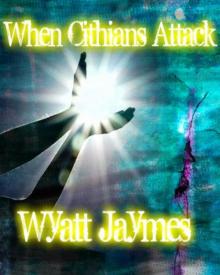      When Cithians Attack