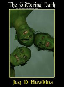      The Glittering Dark: and other stories of the goblin world