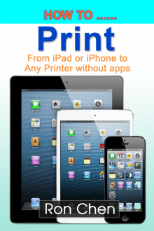      How to Print from iPad or iPhone to Any Printer without apps