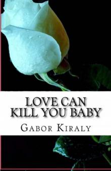      Love Can Kill You Baby