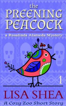      The Preening Peacock - A Rosalinda Alameda Mystery