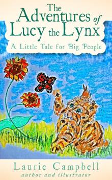      The Adventures of Lucy the Lynx A Little Tale for Big People