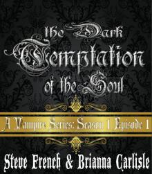      The Dark Temptation of the Soul (S1:E1)