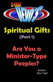      G-TRAX Devo's-Spiritual Gifts Part 1: Are You a Minister-Type Peeples?