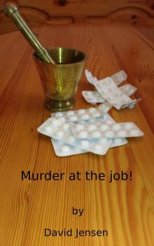      Murder At The Job!