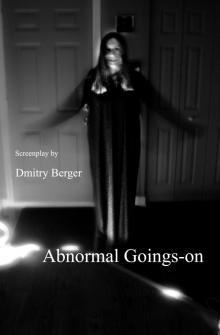      Abnormal Goings-on