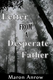      Letter from a Desperate Father