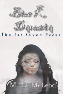      Blue K Dynasty: The 1st Seven Weeks