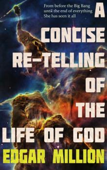      A Concise Re-telling of the Life of God