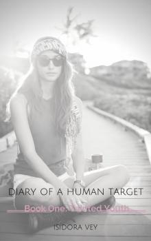      Diary of a Human Target (Book One) - Tainted Youth