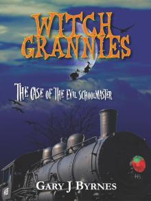      Witch Grannies - The Case of the Evil Schoolmaster