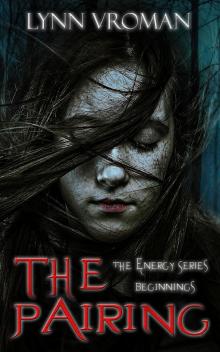      The Pairing:  Book 1 of The Energy Series, Beginnings