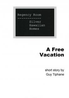      A Free Vacation