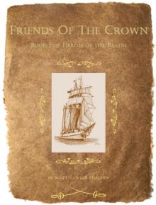     Friends of the Crown - Book 1 of Heroes of the Realm