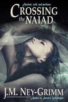      Crossing the Naiad