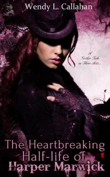      The Heartbreaking Half-Life of Harper Marwick