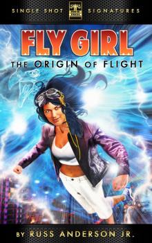      Fly Girl Volume 1: The Origin of Flight
