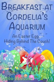      Breakfast at Cordelia's Aquarium