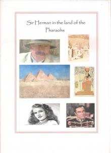      Sir Herman in the land of the Pharaohs.