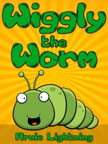      Wiggly the Worm