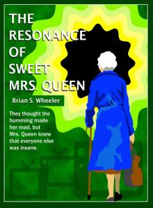      The Resonance of Sweet Mrs. Queen
