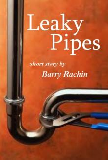      Leaky Pipes