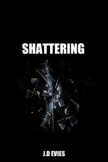      Shattering