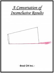      'A Conversation of Inconclusive Results'